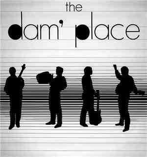 The Dam' Place - The Dam' Place