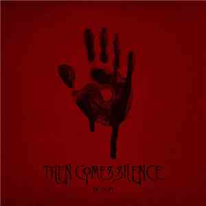 Then Comes Silence - Blood