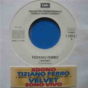 Tiziano Ferro / Velvet  - Xdono / Sono Vivo