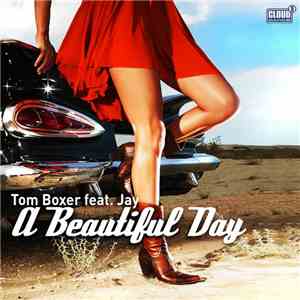 Tom Boxer, Jay - A Beautiful Day