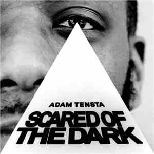 Adam Tensta - Scared Of The Dark