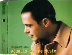 Alejandro Sanz - Aquello Que Me Diste