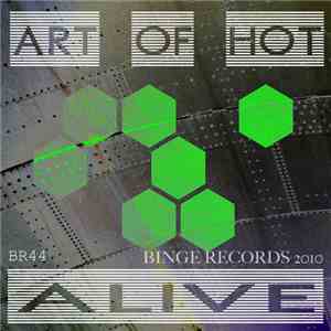 Art Of Hot - Alive Ep