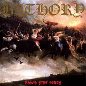 Bathory - Blood Fire Death