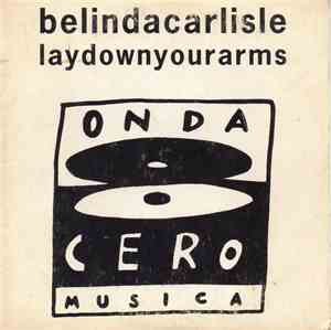Belinda Carlisle - Lay Down Your Arms