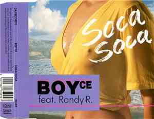 Boyce Feat. Randy R. - Soca Soca