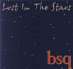 BSQ  - Lost In The Stars