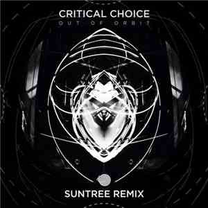 Critical Choice - Out Of Orbit (Suntree Remix)