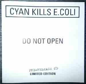 Cyan Kills E.Coli - Do Not Open