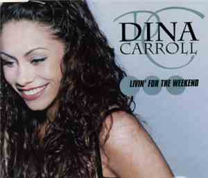 Dina Carroll - Livin' For  The Weekend