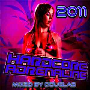 Douglas - Hardcore Adrenaline 2011: Douglas