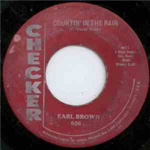 Earl Brown  - Courtin' In The Rain / Why Why Why