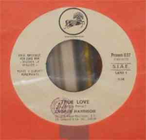 George Harrison / Fat Larry's Band - True Love / We Just Want To Play For Y ...