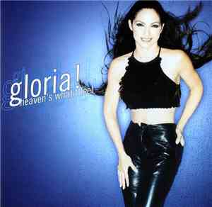 Gloria Estefan - Heaven's What I Feel