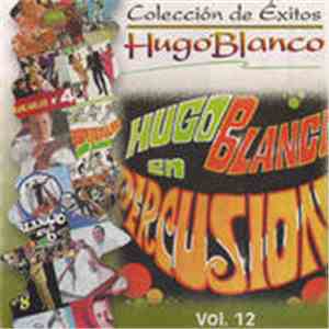 Hugo Blanco Y Su Conjunto - Colección de Éxitos, Vol. 12