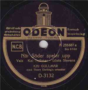 Kai Gullmar Med Thore Ehrling's Orkester - När Söder Spelar Upp / Från Mej  ...