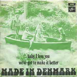 Made In Denmark - Baby, I Love You