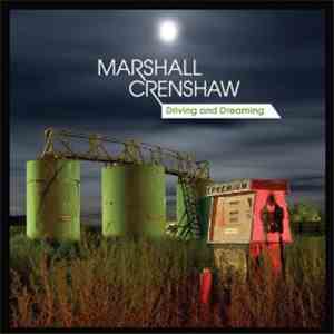 Marshall Crenshaw - Driving And Dreaming