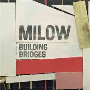 Milow - Building Bridges