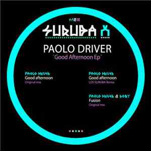 Paolo Driver - Good Afternoon EP