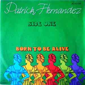 Patrick Hernandez - Born To Be Alive