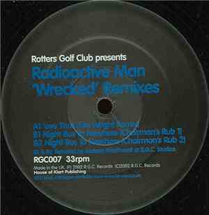 Radioactive Man - Wrecked Remixes