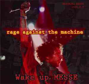 Rage Against The Machine - Wake Up Messe