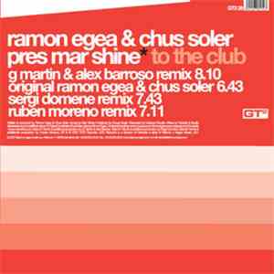 Ramon Egea & Chus Soler Pres. Mar Shine - To The Club