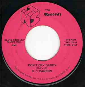 R.C. Bannon - Don't Cry Daddy / Gotta Get Drunk