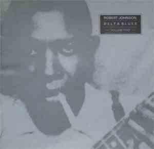 Robert Johnson - Delta Blues Volume Two