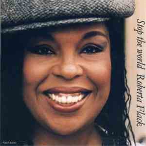 Roberta Flack - Stop The World