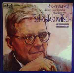 Schostakovitsch - Roshdestwenskij Dirigiert Unveröffentlichte Manuskripte V ...