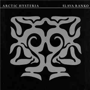 Slava Ranko - Arctic Hysteria