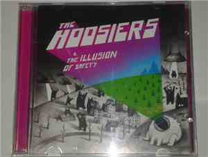 The Hoosiers - & The Illusion Of Safety