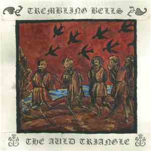 Trembling Bells / Alex Rex - The Auld Triangle
