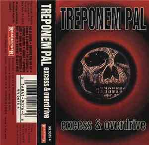 Treponem Pal - Excess & Overdrive