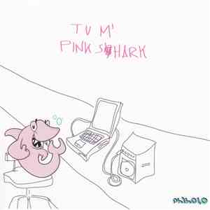 Tu M' - Pink Shark