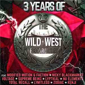 Various - 3 Years Of Wild West Recordings