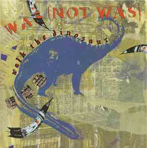 Was (Not Was) - Walk The Dinosaur