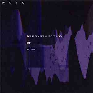 wosX - Deconstruction Of Mind