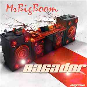 Basador - Mr. Big Boom