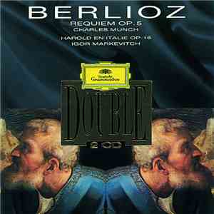 Berlioz / Charles Munch - Igor Markevitch - Requiem Op.5 - Harold En Italie ...