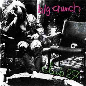 Big Crunch - Club 27