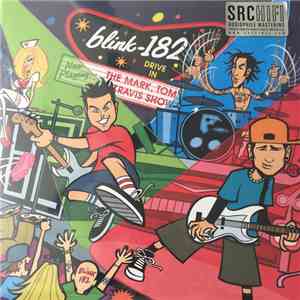 Blink-182 - The Mark, Tom And Travis Show (The Enema Strikes Back!)