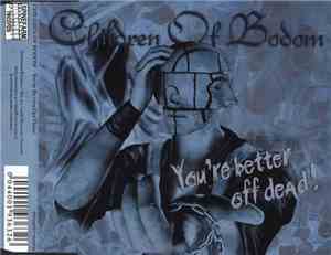 Children Of Bodom - You're Better Off Dead!