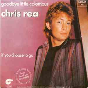 Chris Rea - Goodbye Little Colombus