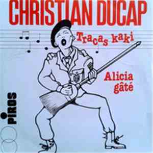 Christian Ducap - Tracas Kaki / Alicia Gâté
