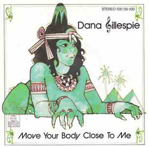 Dana Gillespie - Move Your Body Close To Me