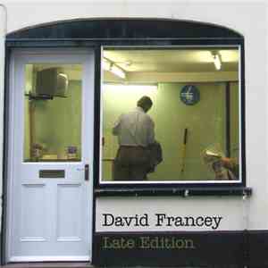David Francey - Late Edition