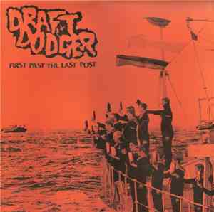 Draft Dodger - First Past The Last Post